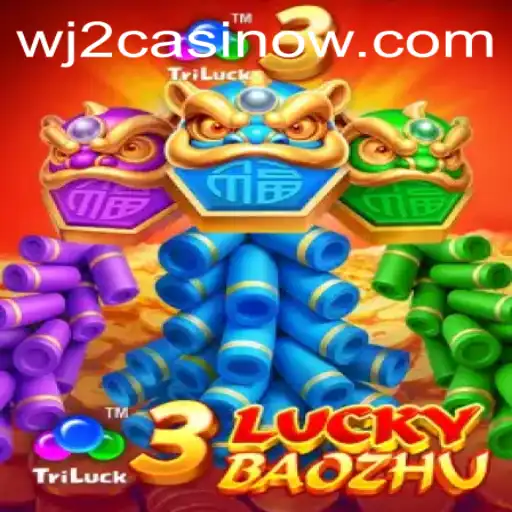 Explore the Exciting World of 3LuckyBaozhu at WJ2 Casino