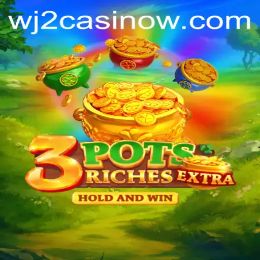Discover the Thrills of 3potsExtra at WJ2 Casino