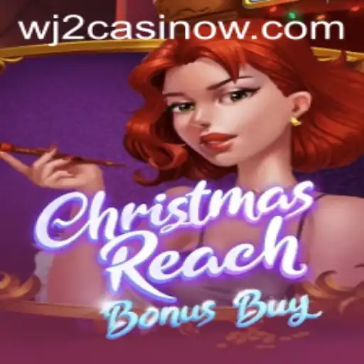 Exploring the Festive Excitement of ChristmasReachBonusBuy at WJ2 Casino