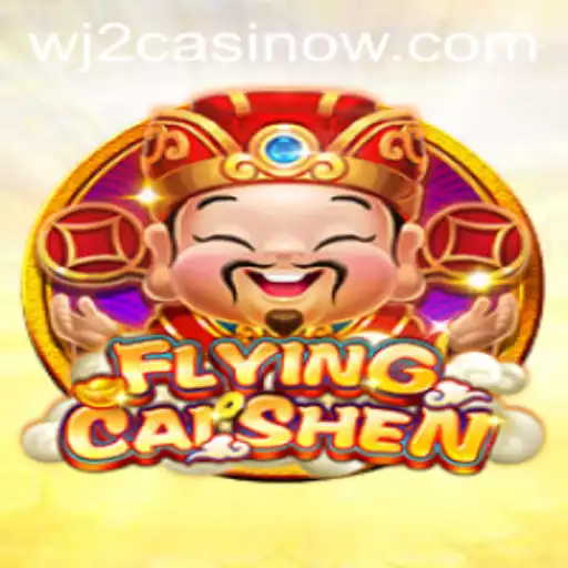 FlyingCaiShen: An Exciting Addition to WJ2 Casino's Gaming Lineup