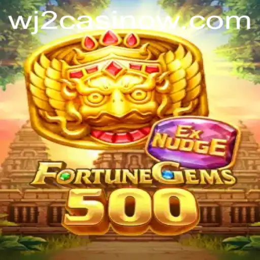 Explore the Thrilling World of FortuneGems500 at WJ2 Casino