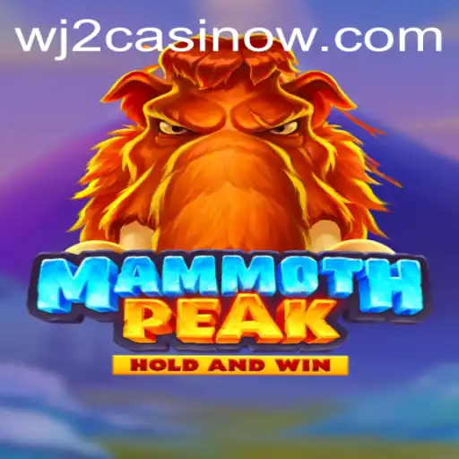 Discover MammothPeak: A Revolutionary Experience at WJ2 Casino
