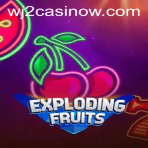 ExplodingFruits: A New Sensation from WJ2 Casino
