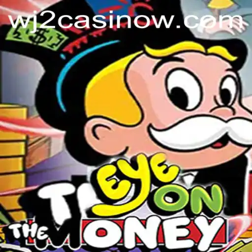 Discover EyeOnTheMoney at WJ2 Casino: A Thrilling New Experience