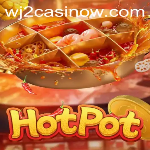 Hotpot: Exciting New Casino Game Adventure in WJ2 Casino