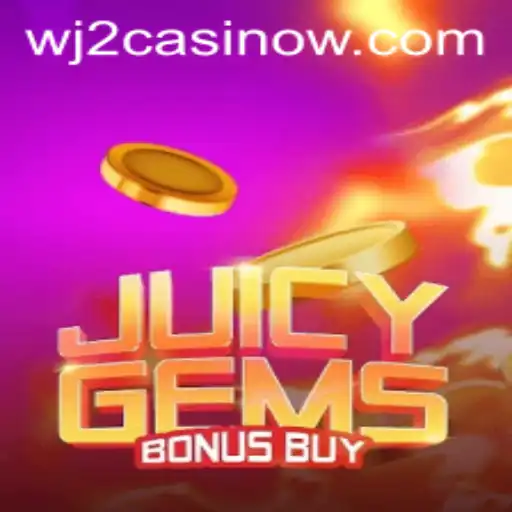 Exploring the Thrills of JuicyGemsBonusBuy at WJ2 Casino