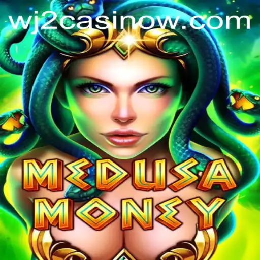 Discover the Thrills of MedusaMoney at WJ2 Casino