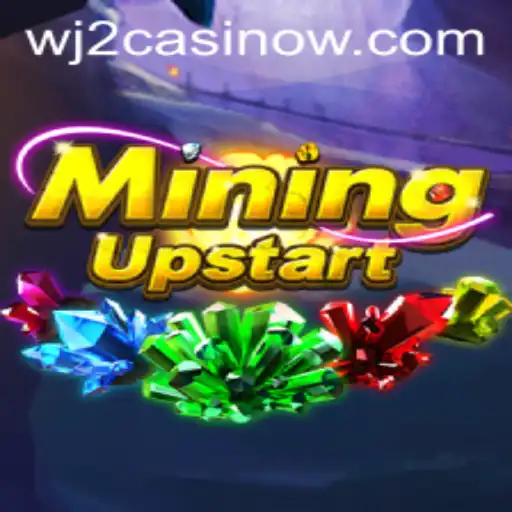 Exploring the Exciting World of MiningUpstart at WJ2 Casino