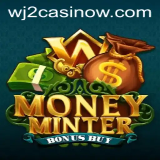 Discover 'MoneyMinterBonusBuy' at WJ2 Casino