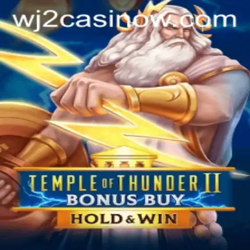 Delve Into the Exciting World of TempleofThunderIIBonusBuy at WJ2 Casino