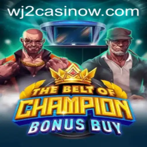 Exploring TheBeltOfChampionBonusBuy: A Deep Dive into WJ2 Casino's Latest Game